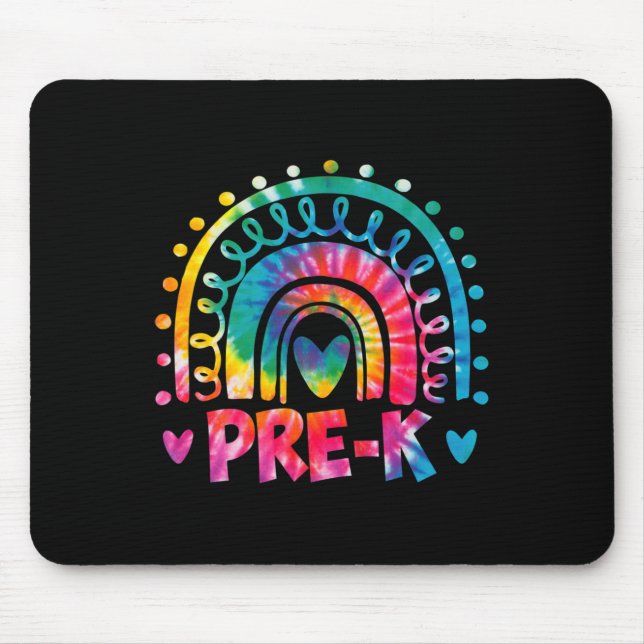 Dye Prek Teacher Rainbow Preschool Back To School  Mouse Pad (Front)