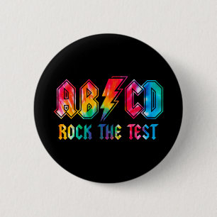 Dye Rock The Test Testing Day Exam For Teacher Stu 6 Cm Round Badge