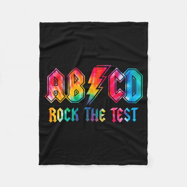 Dye Rock The Test Testing Day Exam For Teacher Stu Fleece Blanket (Front)