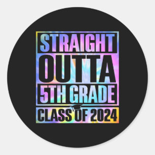 Dye Straight Outta 5th Grade Graduation Cl Of 2024 Classic Round Sticker
