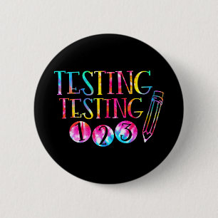 Dye Test Day Teacher Exam Testing 1-2-3  6 Cm Round Badge