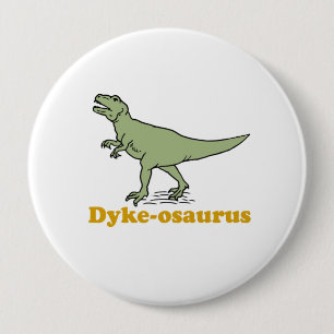 Dykeasaurus 10 Cm Round Badge