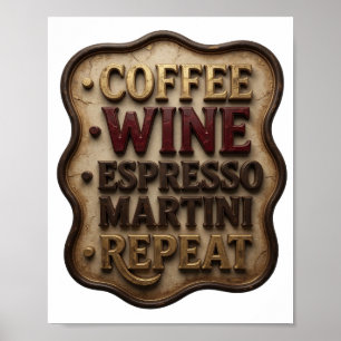 Dynamic Gold COFFEE WINE ESPRESSO MARTINI REPEAT Poster