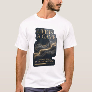 Dynamic Gold LIFE IS A GAME Shirt Design