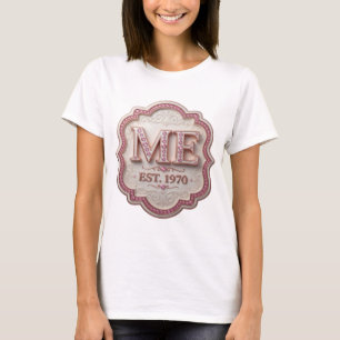 Dynamic Gold ME EST 1970 Quote Design T-Shirt