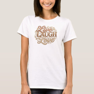 Dynamic LIVE LAUGH LOVE 2D Artistic Motif T-Shirt