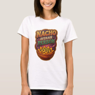 Dynamic Orange NACHO AVERAGE PERSON Text Design T-Shirt
