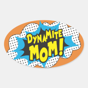 Dynamite Mum! - Glossy, Oval Sticker