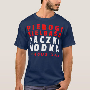 Dyngus Day Buffalo 2019 Pierogi Kielbasa Paczki T-Shirt