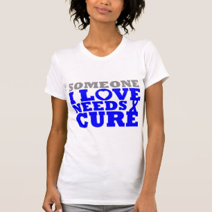 Dysautonomia Someone I Love Needs A Cure T-Shirt