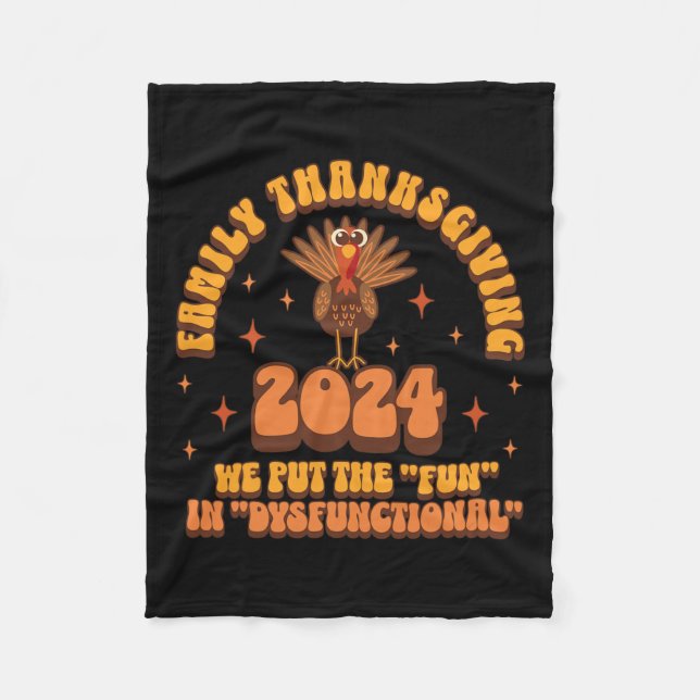 Dysfunctional Family Thanksgiving 2024 Matching Tu Fleece Blanket (Front)