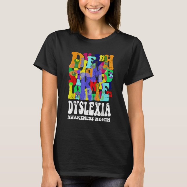 Dyslexia Awareness Dyslexia Learning Disability Dy T-Shirt (Front)