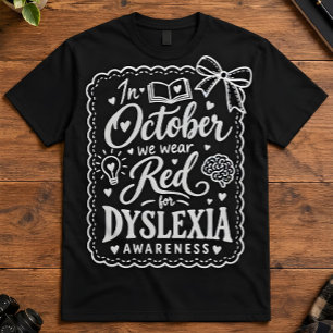 Dyslexia Awareness October We Wear Red Support T-Shirt