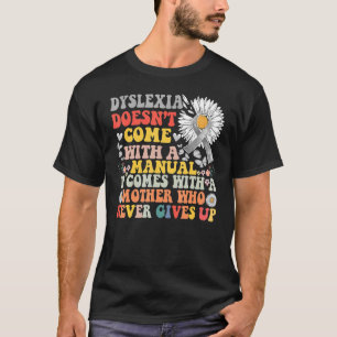 Dyslexia Daisy Groovy Awareness Mother Manual T-Shirt