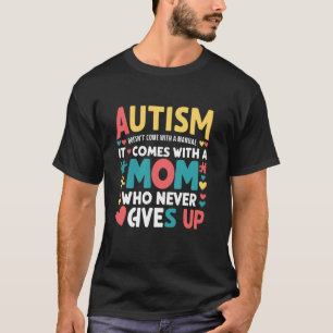 Dyslexia Doesn't Come With A Manual ADHD Awareness T-Shirt