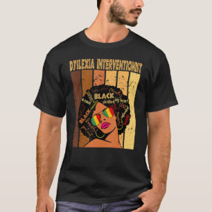 Dyslexia Interventionist Afro African Black Histor T-Shirt