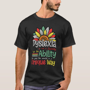 Dyslexia Is Not Disability Dyslexia Awareness Silv T-Shirt