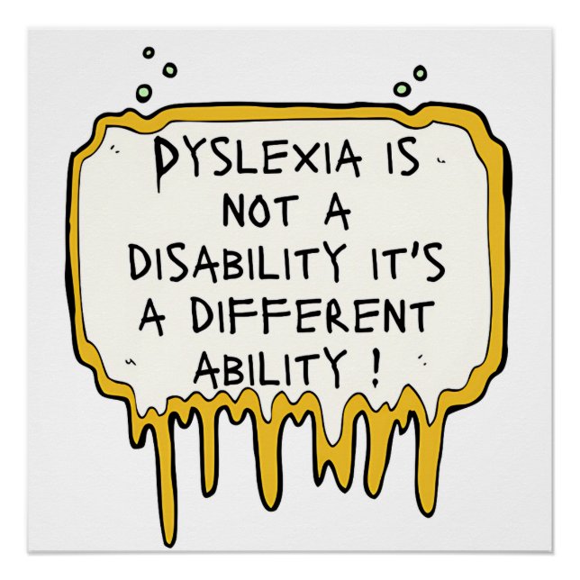 Dyslexia isn't a disability  dyslexia awareness poster (Front)