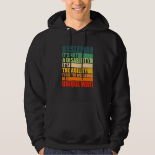 Dyslexia It S Not A Disability Dyslexia Awareness  Hoodie