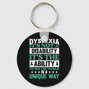 Dyslexia It's Not A Disability Dyslexia Awareness Key Ring