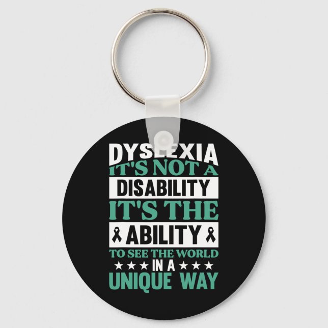 Dyslexia It's Not A Disability Dyslexia Awareness  Key Ring (Front)