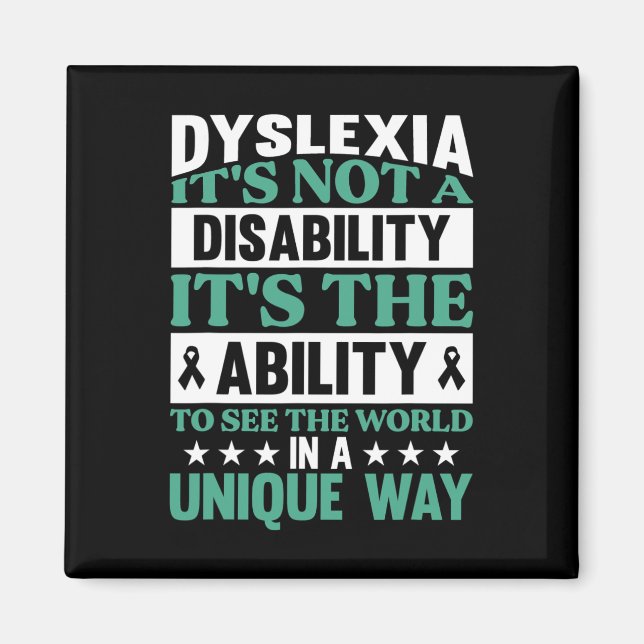 Dyslexia It's Not A Disability Dyslexia Awareness  Magnet (Front)