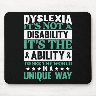 Dyslexia It's Not A Disability Dyslexia Awareness Mouse Pad