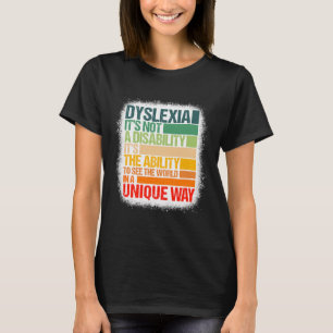 Dyslexia It's Not A Disability Dyslexia Awareness T-Shirt