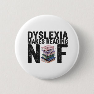 Dyslexia Makes Reading Nuf Funny Tough Reading  6 Cm Round Badge