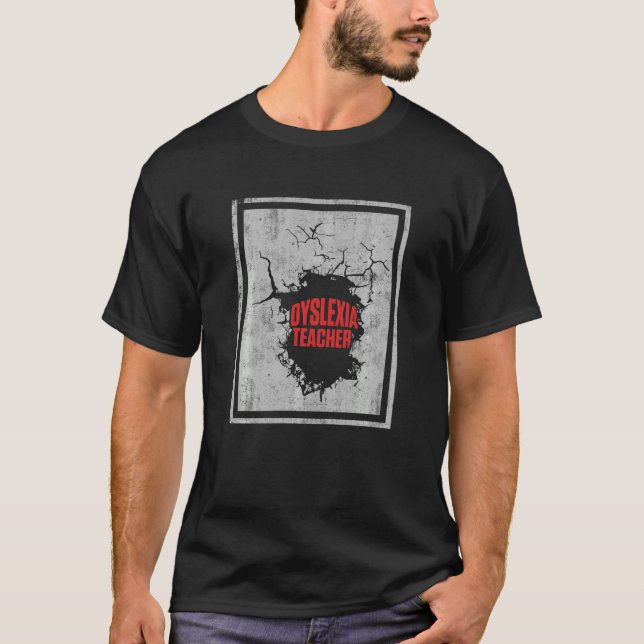 Dyslexia Teacher Therapist Develop Dyslexic Therap T-Shirt (Front)