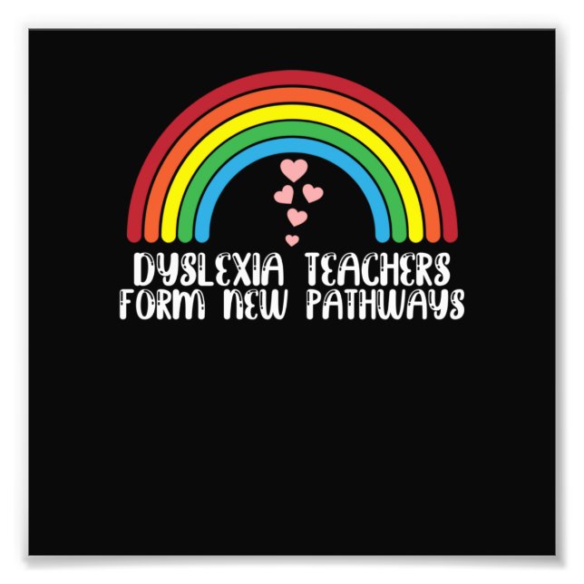 Dyslexia Teachers Form New Paths Awareness Photo Print (Front)