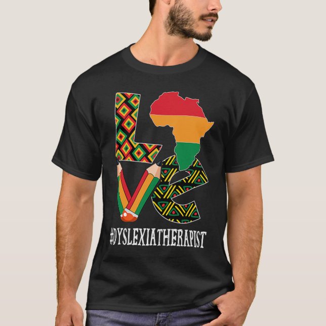 Dyslexia Therapist Love African American Black His T-Shirt (Front)