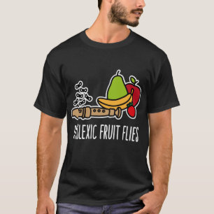 Dyslexic fruit flies - Funny dyslexia awareness & T-Shirt