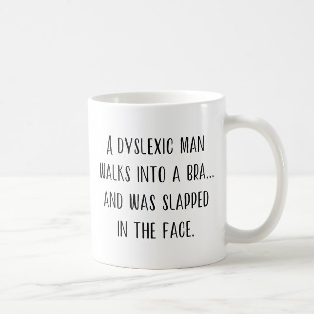 Dyslexic Man Bra Coffee Mug (Right)