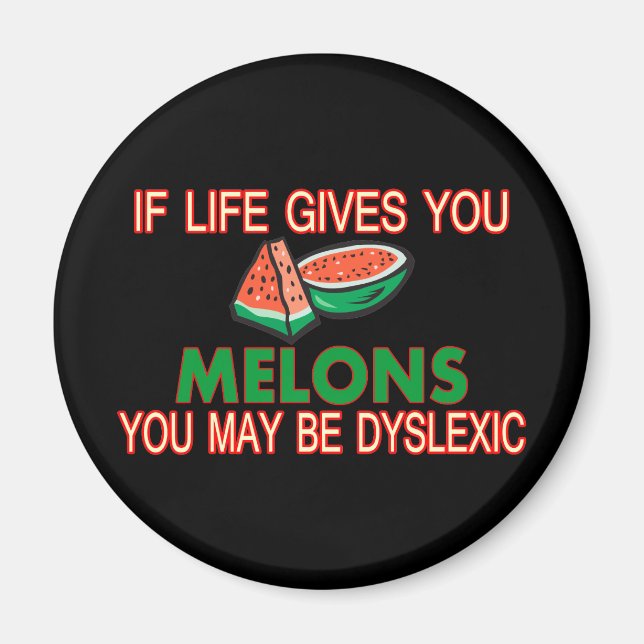Dyslexic Melons Magnet (Front)