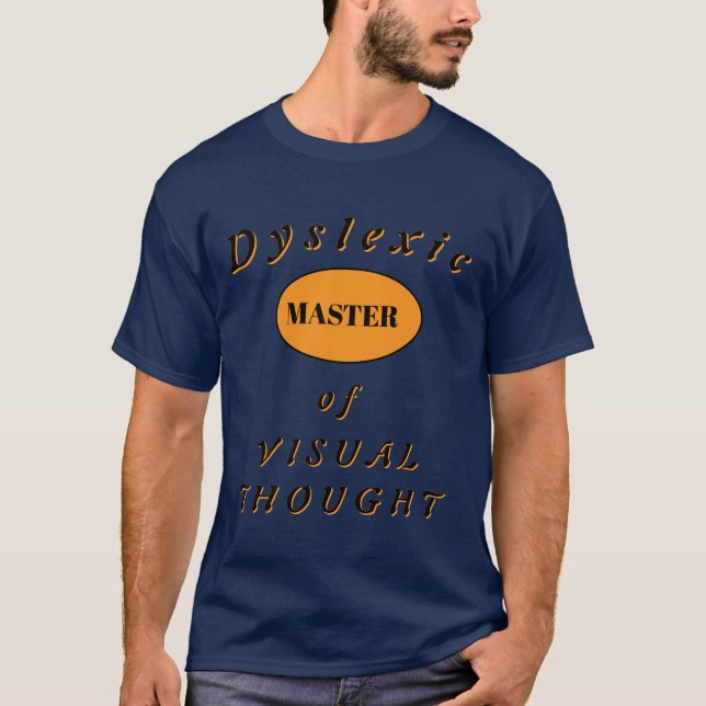 Dyslexic t-shirt: Visual Thought Master T-Shirt (Front)