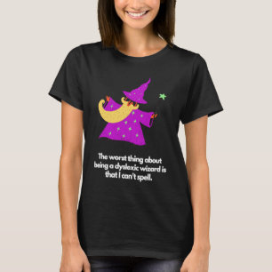 Dyslexic wizard T-Shirt