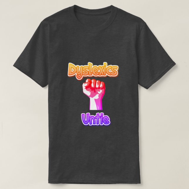 dyslexics untie T-Shirt (Design Front)