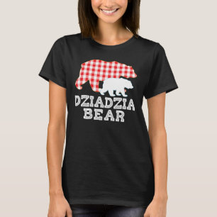 Dziadzia Plaid Great Bear Daddy Grandpa  Proud T-Shirt