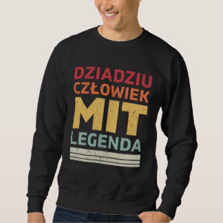 Dziadziu Legenda Polish Grandpa Sweatshirt