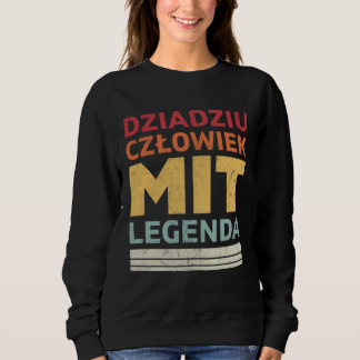 Dziadziu Legenda Polish Grandpa Sweatshirt
