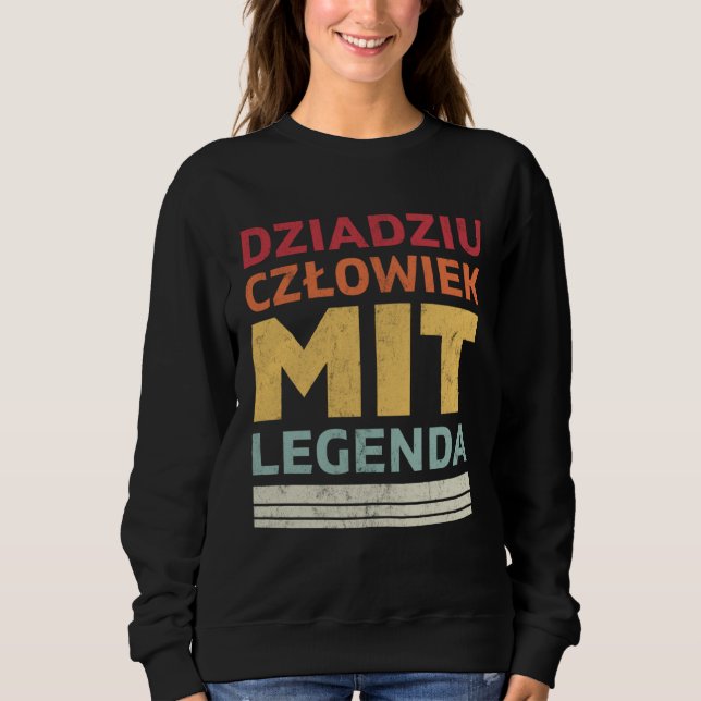 Dziadziu Legenda Polish Grandpa Sweatshirt (Front)