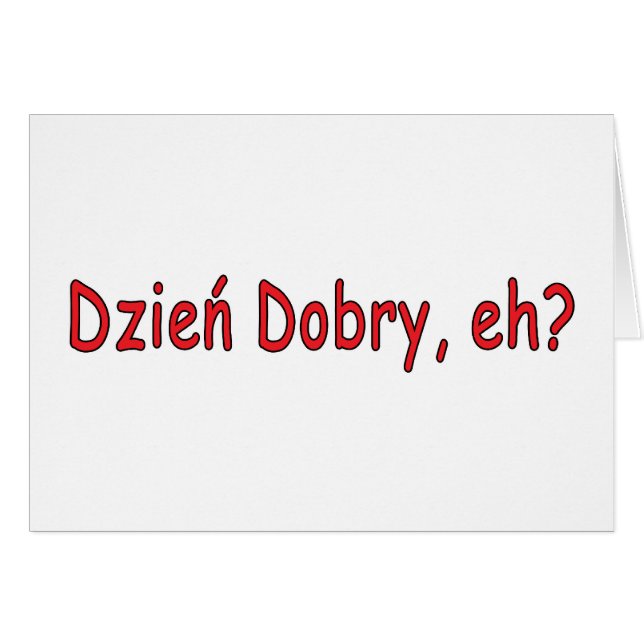 Dzien Dobry, eh? (Front Horizontal)