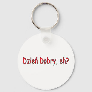 Dzien Dobry, eh? Key Ring