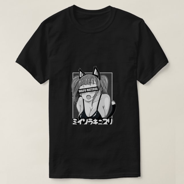 E:\AnhgocUpZZ\Ahegao waifu material lewd neko anim T-Shirt (Design Front)