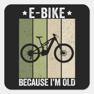 E-Bike Because I'm Old Vintage Retro Square Sticker