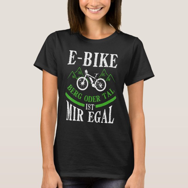 E Bike Bicycle E Bike Electric Bicycle Man Saying T-Shirt (Front)