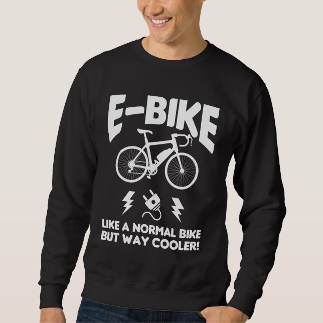 E-Bike Cycling Electric Bicycle biking Sweatshirt (Front)