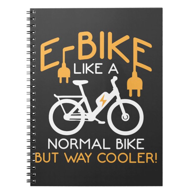 E-Bike Cycling Way Cooler Bike Funny Electric Bike Notebook (Front)