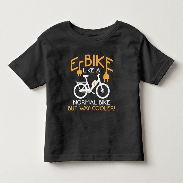 E-Bike Cycling Way Cooler Bike Funny Electric Bike Toddler T-Shirt (Front)